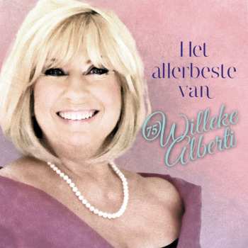 Willeke Alberti: Het Allerbeste Van Willeke Alberti