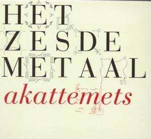 CD Het Zesde Metaal: Akattemets 501517
