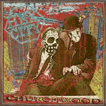 Album Churchwood: Hex City