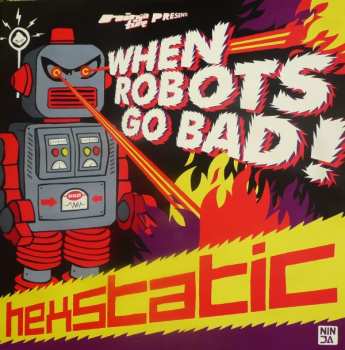 2LP Hexstatic: When Robots Go Bad! 276336