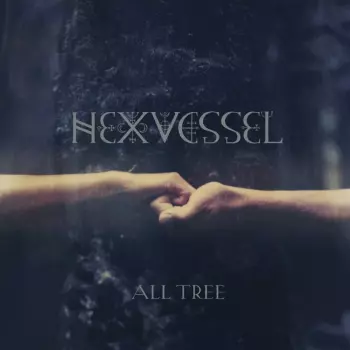 Hexvessel: All Tree