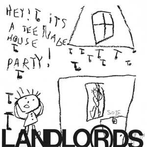Album The Landlords: Hey! It's A Teenage House Party!