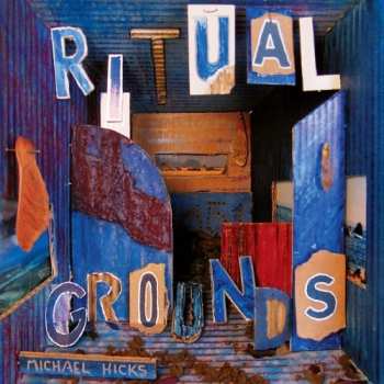 Album Hicks: Ritual Grounds