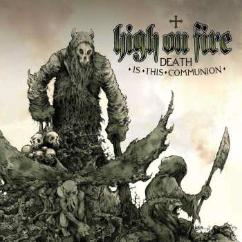 2LP High On Fire: Death Is This Communion (limited Edition) (swamp Green And Bone White Galaxy Merge Vinyl) 480323