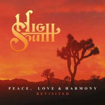 Album High South: Peace, Love & Harmony Revisited