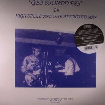 LP High Speed And The Afflicted Man: Get Stoned Ezy 63535