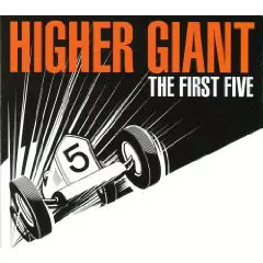 Higher Giant: The First Five