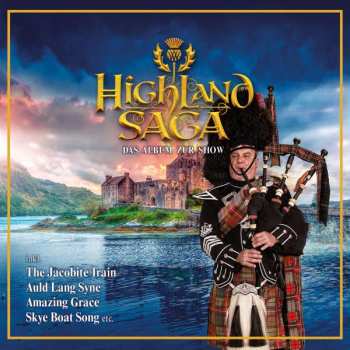 Album Highland Saga: Highland Saga: Das Album Zur Show