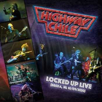 Album Highway Chile: Locked Up Live (Breda, NL 10/09/2020)
