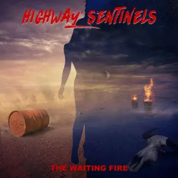 Highway Sentinels: The Waiting Fire