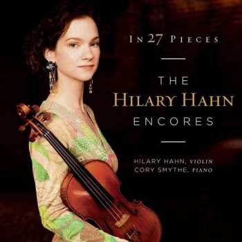 Album Hilary Hahn: In 27 Pieces: The Hilary Hahn Encores