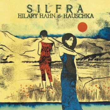Album Hilary Hahn: Silfra