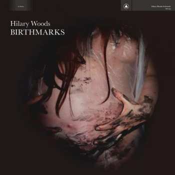 LP Hilary Woods: Birthmarks LTD | CLR 67622