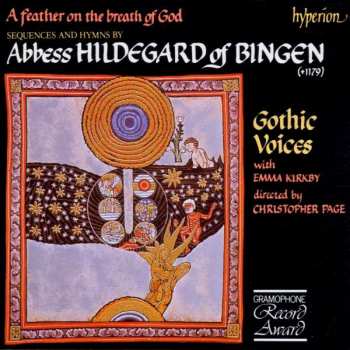 Hildegard Von Bingen: A Feather On The Breath Of God (Sequences And Hymns By Abbess Hildegard Of Bingen)