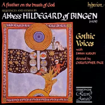 Hildegard Von Bingen: A Feather On The Breath Of God (Sequences And Hymns By Abbess Hildegard Of Bingen)