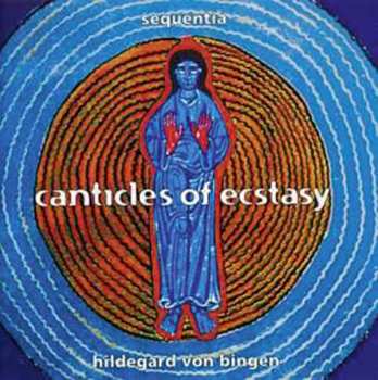 Album Hildegard Von Bingen: Canticles Of Ecstasy
