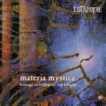 CD Estampie: Materia Mystica (Homage To Hildegard Von Bingen) 473794