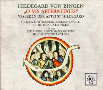Album Hildegard Von Bingen: "O Vis Aeternitatis" - Vesper In Der Abtei St. Hildegard
