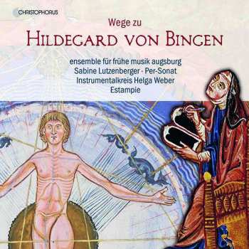 Album Hildegard Von Bingen: Wege Zu Hildegard Von Bingen