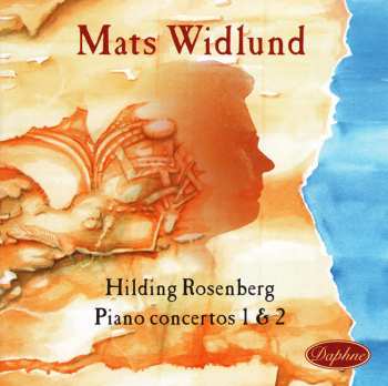Album Hilding Rosenberg: Piano Concertos 1 & 2