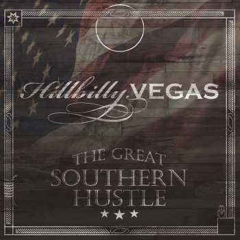 Album Hillbilly Vegas: Great Southern Hustle