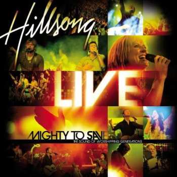 CD Hillsong: Mighty To Save (The Sound Of Worshipping Generations) 505267
