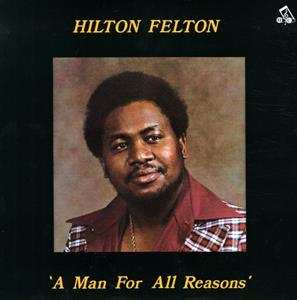 Album Hilton Felton: A Man For All Reasons [ltd.]