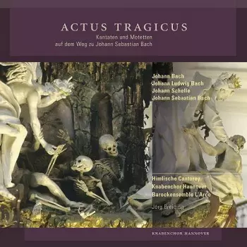 Actus Tragicus - Kantaten Und Motetten Auf Dem Weg Zu Johann Sebastian Bach