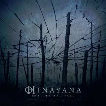 Album Hinayana: Shatter And Fall
