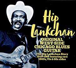 Hip Lankchan: Original West Side Chicago Blues Guitar