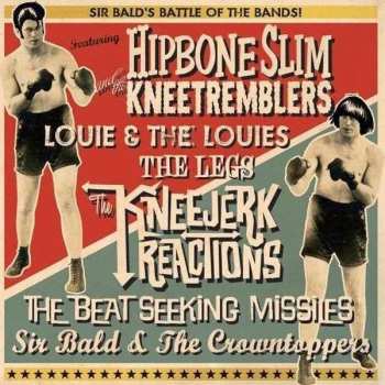 Album Hipbone Slim And The Knee Tremblers: Sir Bald's Battle Of The Bands