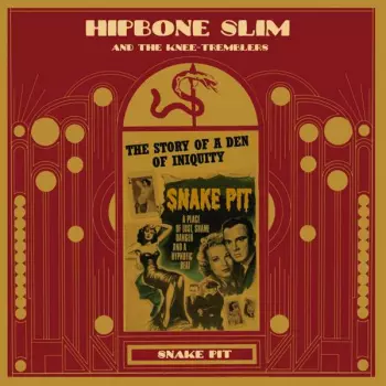 Hipbone Slim And The Knee Tremblers: Snake Pit