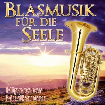 Album Hippacher Musikanten: Blasmusik Für Die Seele