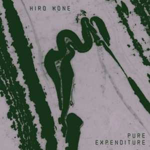 Album Hiro Kone: Pure Expenditure