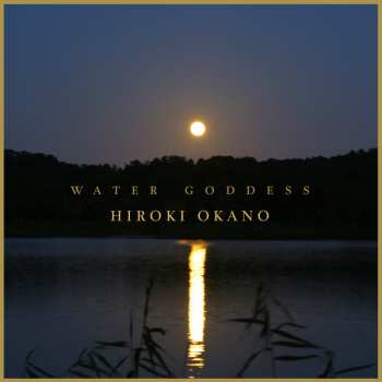 Album Hiroki Okano: Water Goddess