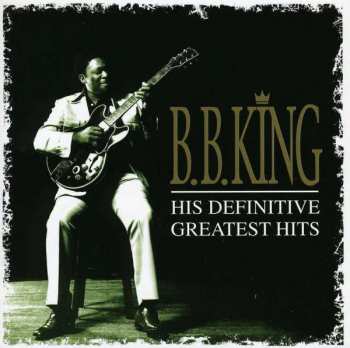 Album B.B. King: His Definitive Greatest Hits