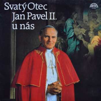 His Holiness Pope John Paul II: Svatý Otec Jan Pavel II. U Nás