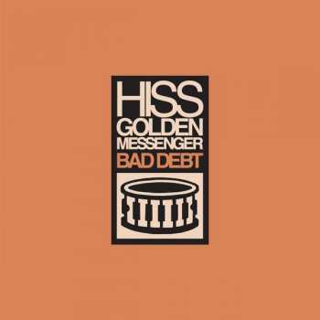 Album Hiss Golden Messenger: Bad Debt
