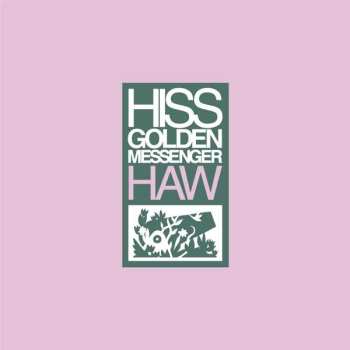 CD Hiss Golden Messenger: Haw 538690