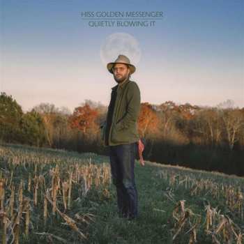 CD Hiss Golden Messenger: Quietly Blowing It 91640