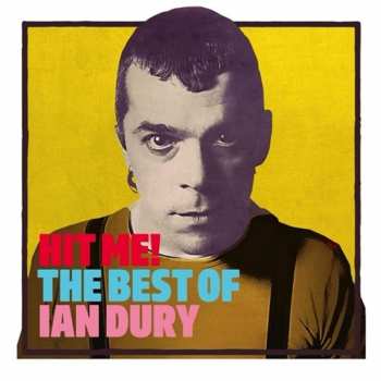 Album Ian Dury: Hit Me! The Best Of Ian Dury