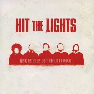 CD Hit The Lights: This Is A Stick Up… Don't Make It A Murder