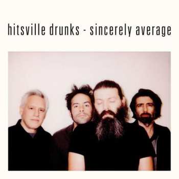 Album Hitsville Drunks: Sincerely Average