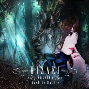 Hizaki: Rusalka + Back To Nature