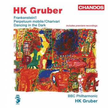 Album HK Gruber: Frankenstein!! - Perpetuum Mobile / Charivari - Dancing In The Dark