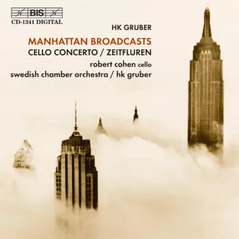 Manhattan Broadcasts / Cello Concerto / Zeitfluren