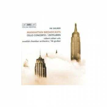CD HK Gruber: Manhattan Broadcasts / Cello Concerto / Zeitfluren 408046