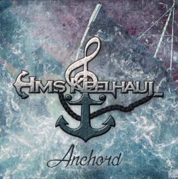Album Hms Keelhaul: Anchord