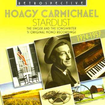 Album Hoagy Carmichael: Stardust - The Singer And The Songwriter