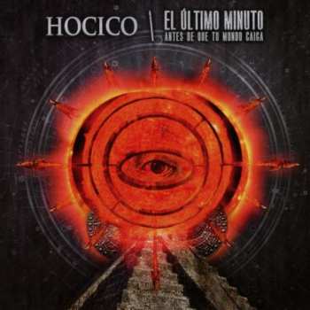 Album Hocico: El Último Minuto (Antes De Que Tu Mundo Caiga)